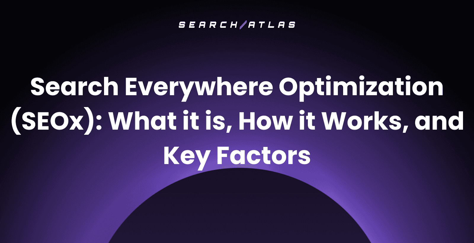 Search Everywhere Optimization (SEOx): What it is, How it Works, and Key Factors